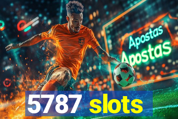 5787 slots